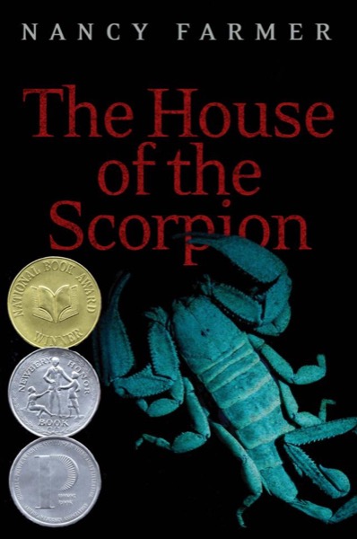 The House of the Scorpion by Nancy Farmer