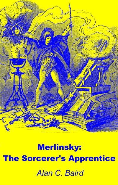 Merlinsky: The Sorcerer's Apprentice by Alan C. Baird