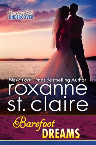 Barefoot Dreams by Roxanne St Claire