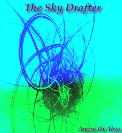 The Sky Drafter by Amira Di Abeo