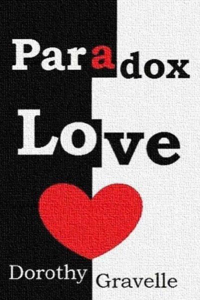 Paradox Love: Paradox Love Book 1 by Dorothy Gravelle