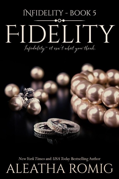 Fidelity by Aleatha Romig