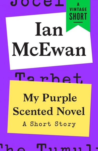 My Purple Scented Novel by Ian Mcewan