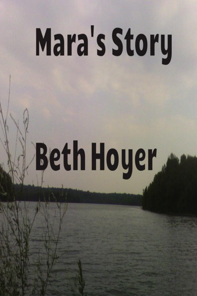 Mara's Story by Beth Hoyer