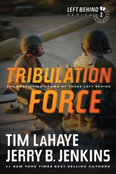 Tribulation Force: The Continuing Drama of Those Left Behind by Tim LaHaye