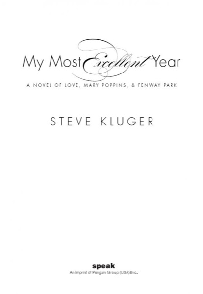 My Most Excellent Year by Steve Kluger