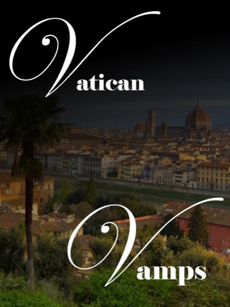 Vatican Vamps by Megan Hammer