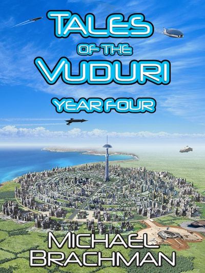 Tales of the Vuduri: Year Four by Michael Brachman