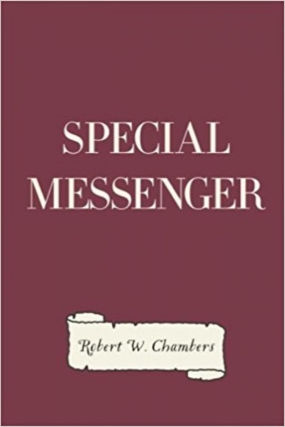 Special Messenger by Robert W. Chambers