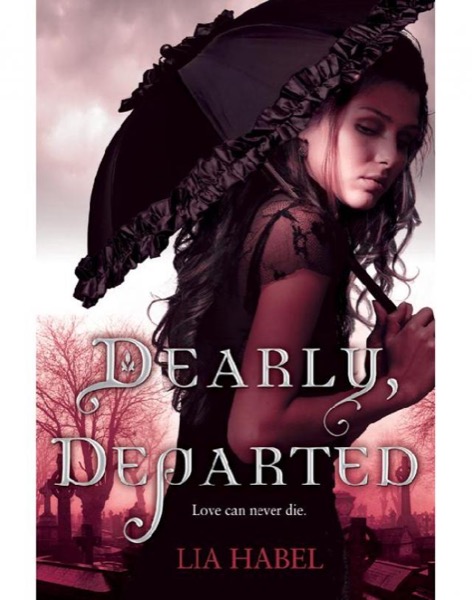 Dearly, Departed by Lia Habel