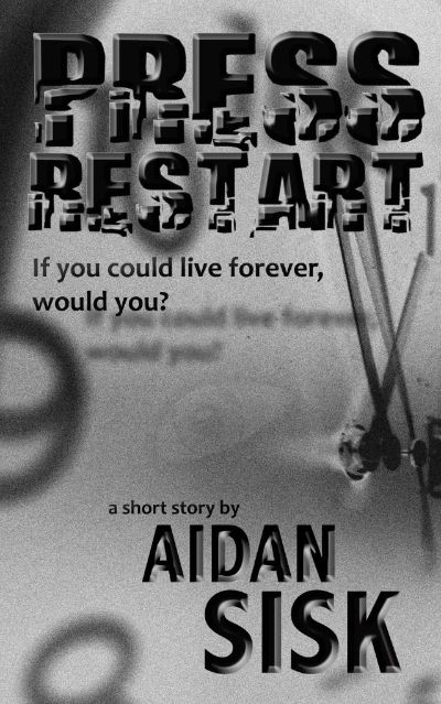 Press Restart by Aidan Sisk