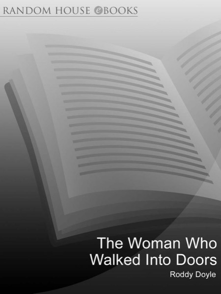 The Woman Who Walked Into Doors by Roddy Doyle