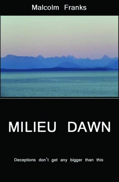 Milieu Dawn by Malcolm Franks