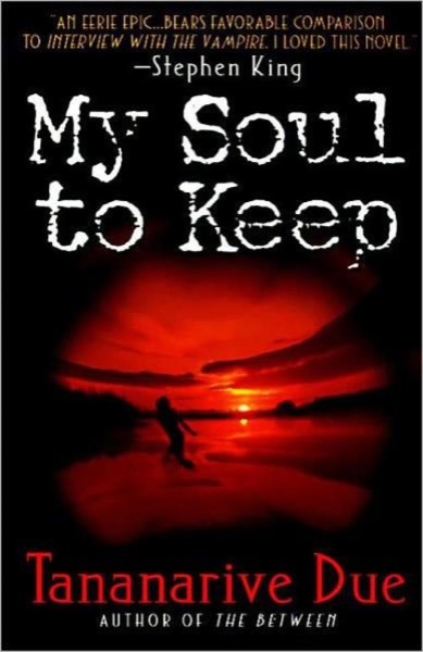 My Soul to Keep (African Immortals) by Tananarive Due