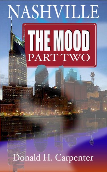 Nashville: The Mood (Part 2) by Donald H. Carpenter