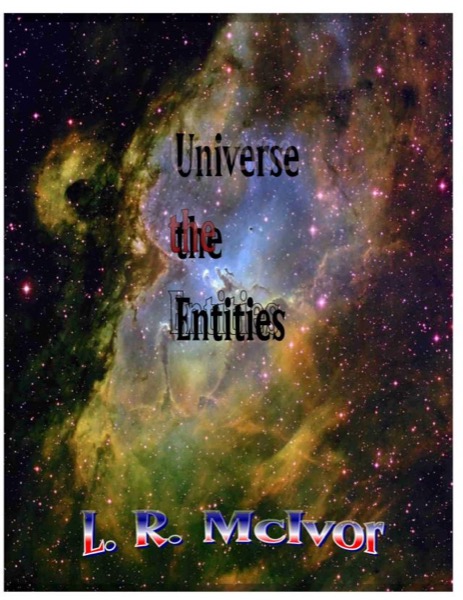 Universe The Entities by LaVall McIvor