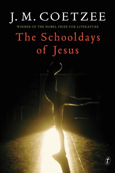 The Schooldays of Jesus by J. M. Coetzee