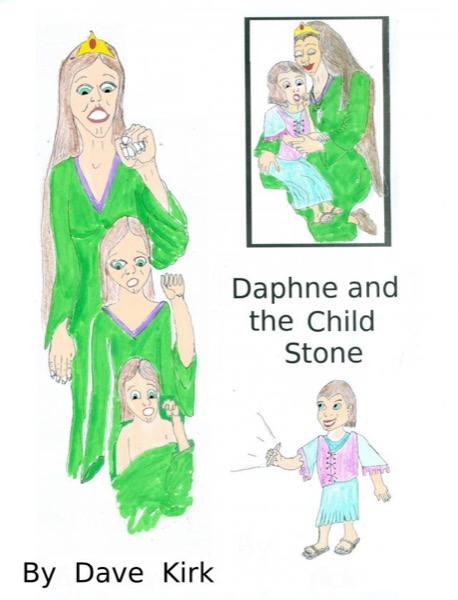 Princess Daphne and the Child Stone by Dave Kirk