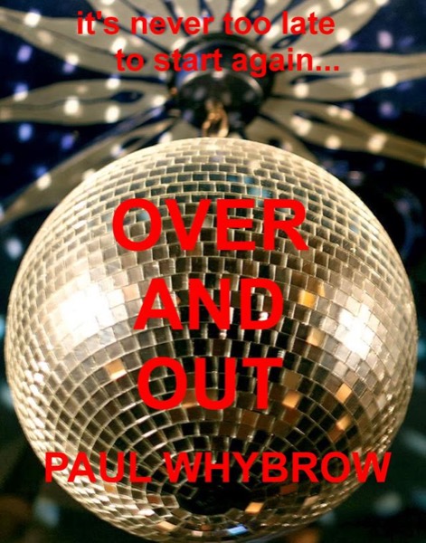 Over and Out by Paul Whybrow