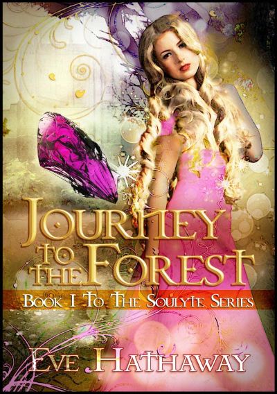 Journey to the Forest: Soulyte 1 by Eve Hathaway