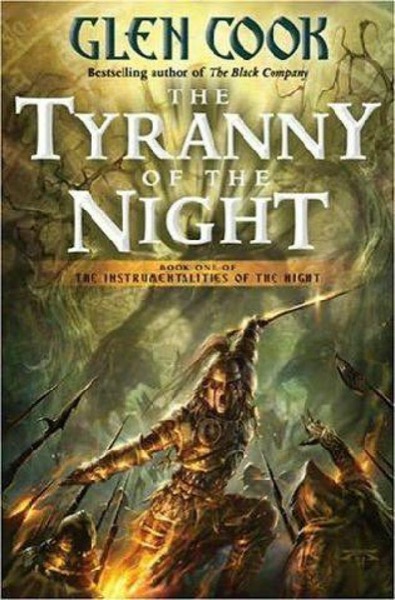 The Tyranny of the Night by Glen Cook