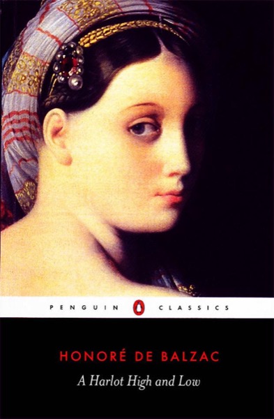 A Harlot High and Low by Honoré de Balzac