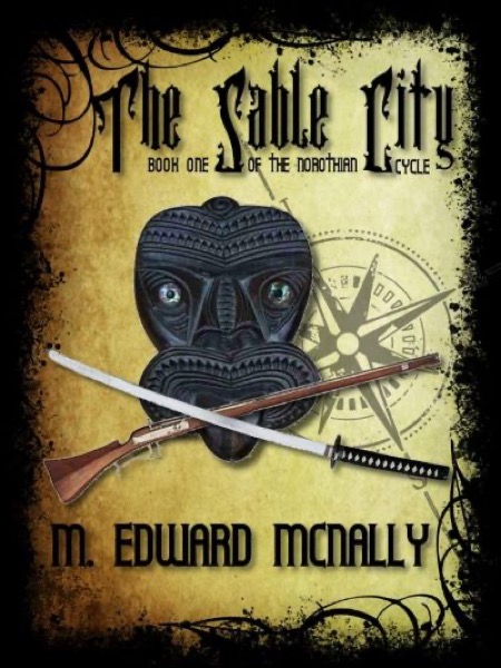 The Sable City by M. Edward McNally