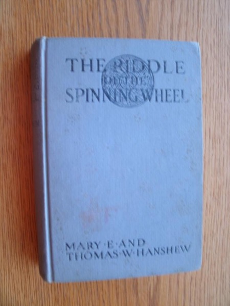 The Riddle of the Spinning Wheel by Thomas W. Hanshew and Mary E. Hanshew