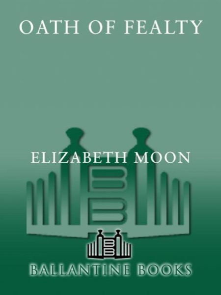 Oath of Fealty by Elizabeth Moon