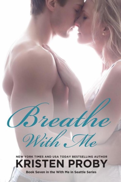 Breathe With Me by Kristen Proby