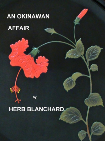 An Okinawan Affair by Herb Blanchard