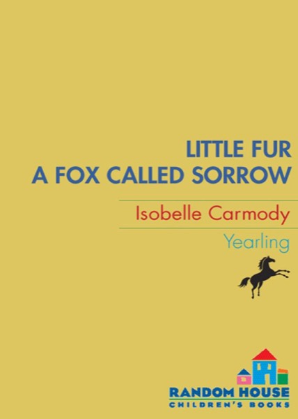 A Fox Called Sorrow by Isobelle Carmody