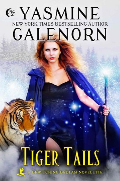 Tiger Tails (Bewitching Bedlam) by Yasmine Galenorn