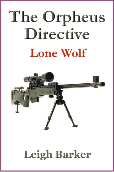 The Orpheus Directive: Lone Wolf by Leigh Barker