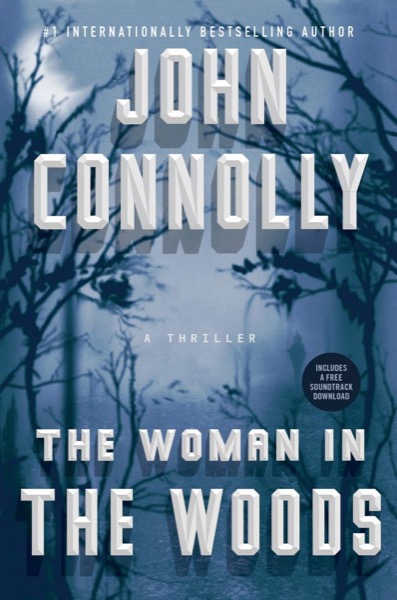 The Woman in the Woods by John Connolly