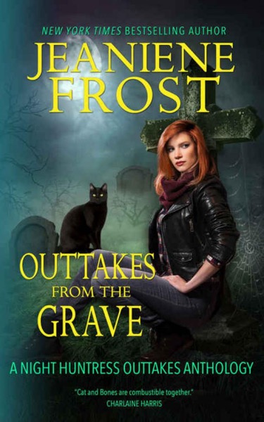 Outtakes From the Grave by Jeaniene Frost