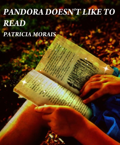 Pandora Doesn't Like to Read by Patricia Morais