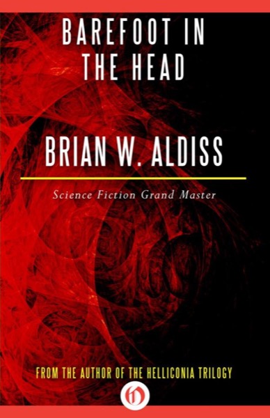 Barefoot in the Head by Brian W Aldiss