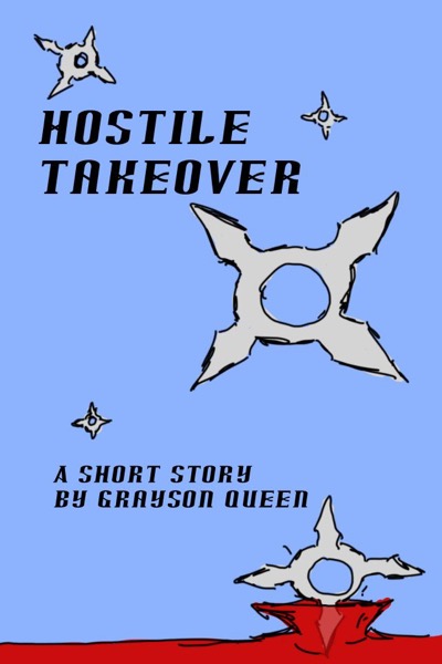 Hostile Takeover by Grayson Queen