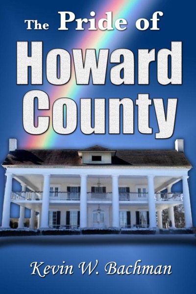 The Pride of Howard County by Kevin Bachman