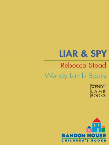 Liar & Spy by Rebecca Stead