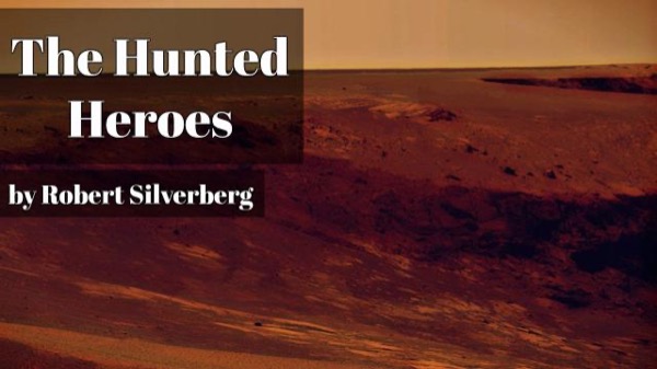 The Hunted Heroes by Robert Silverberg