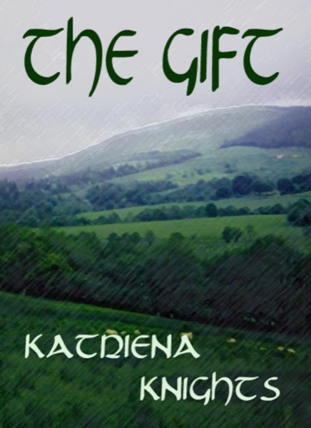 The Gift by Katriena Knights