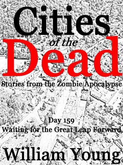 Waiting for the Great Leap Forward (Cities of the Dead) by William Young