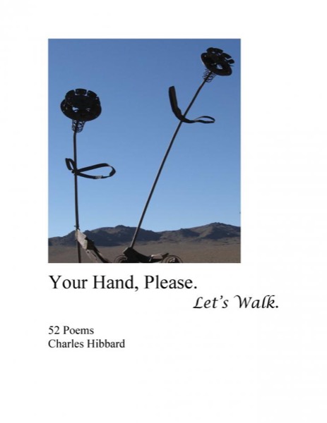 Your Hand, Please. Let's Walk. by Charles Hibbard