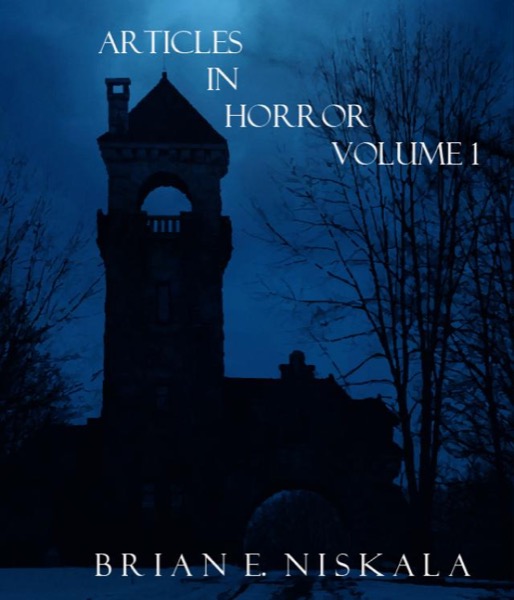 Articles in Horror Volume 1 by Brian Niskala