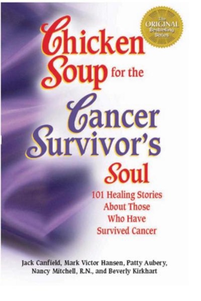 Chicken Soup for the Cancer Survivor's Soul