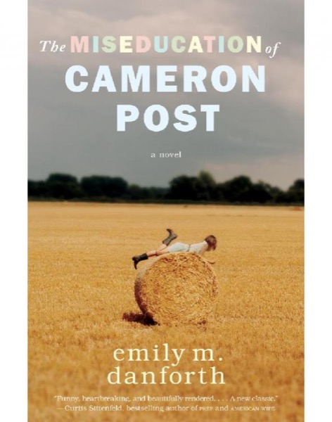 The Miseducation of Cameron Post by Emily M. Danforth