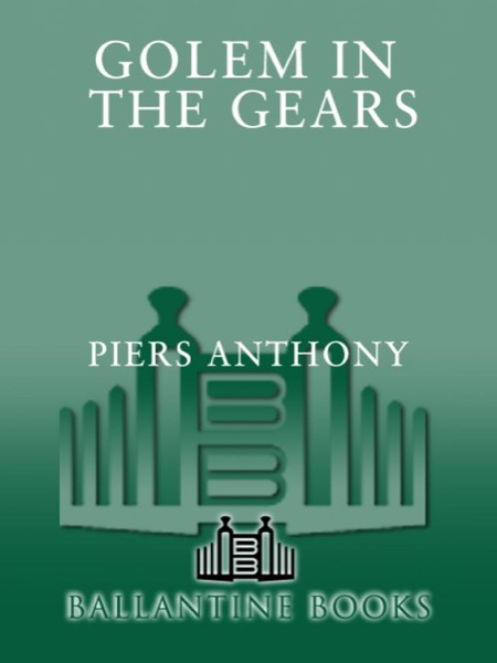 Golem in the Gears by Piers Anthony