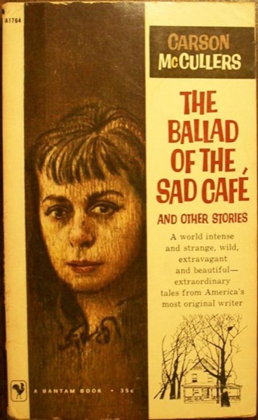 The Ballad of the Sad Cafe: And Other Stories by Carson McCullers